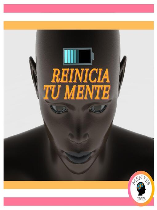 Title details for Reinicia tu MENTE by MENTES LIBRES - Available